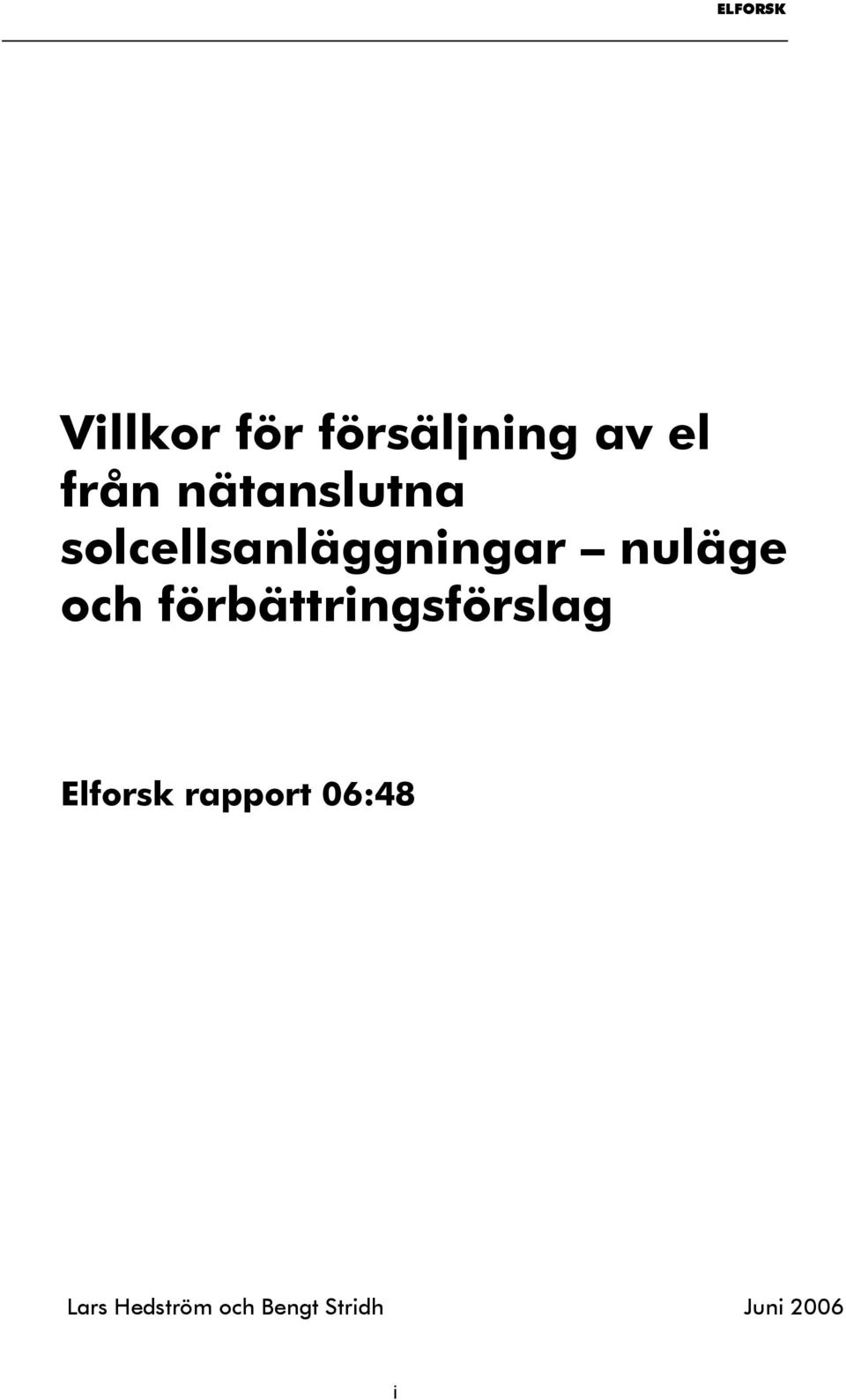 och förbättringsförslag Elforsk rapport