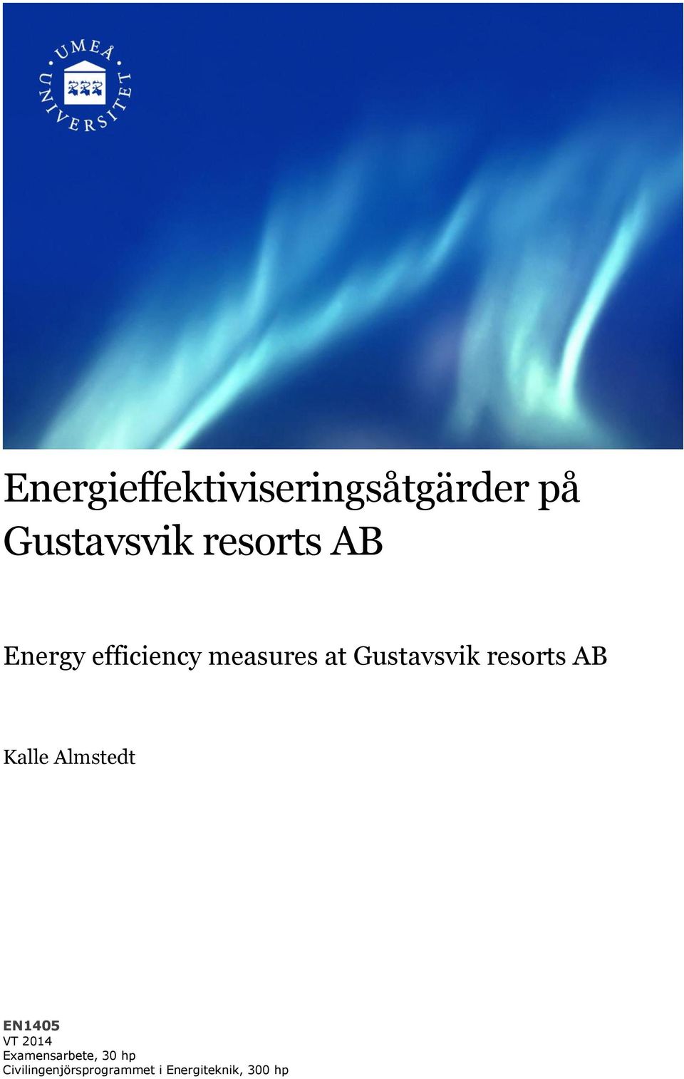 resorts AB Kalle Almstedt EN1405 VT 2014