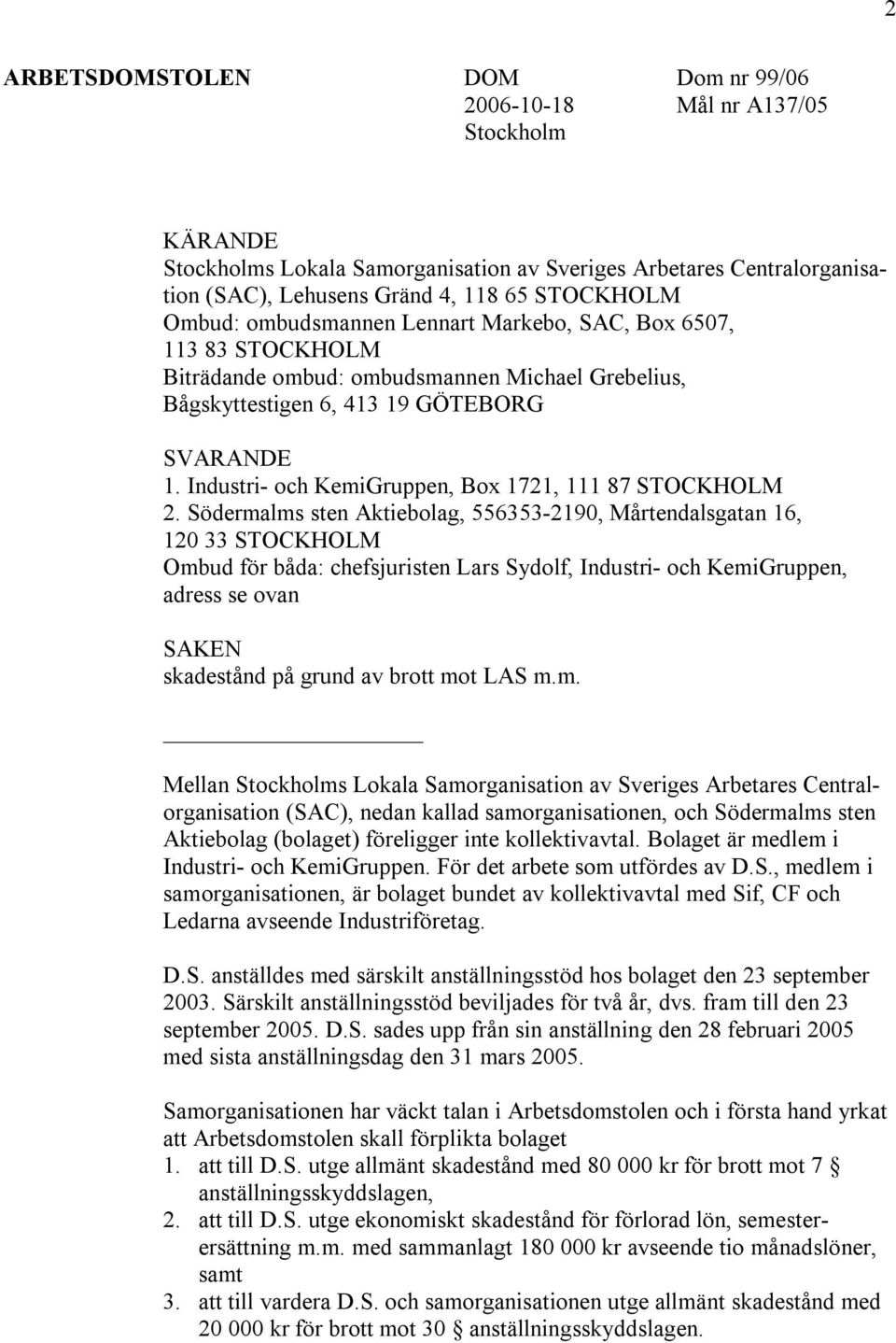Industri- och KemiGruppen, Box 1721, 111 87 STOCKHOLM 2.