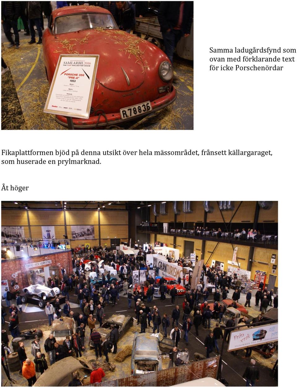 på denna utsikt över hela mässområdet, frånsett
