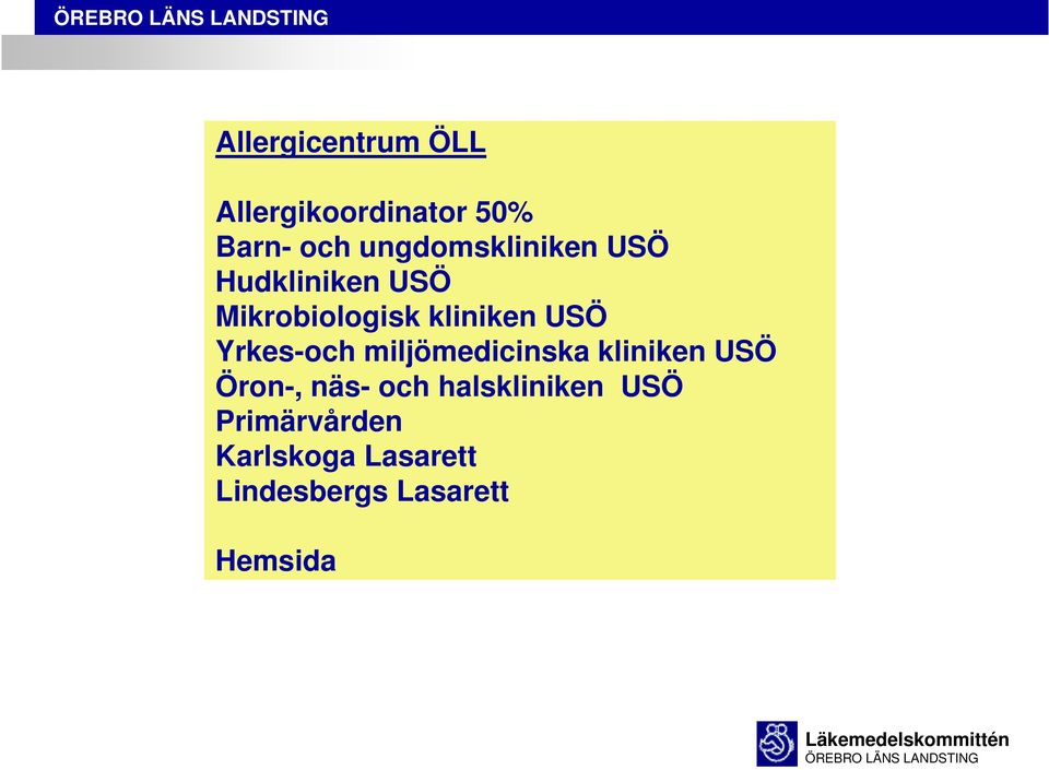 USÖ Yrkes-och miljömedicinska kliniken USÖ Öron-, näs- och