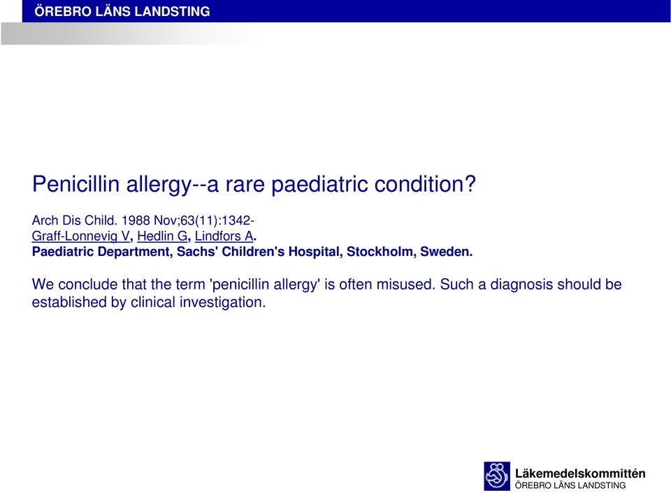 Paediatric Department, Sachs' Children's Hospital, Stockholm, Sweden.