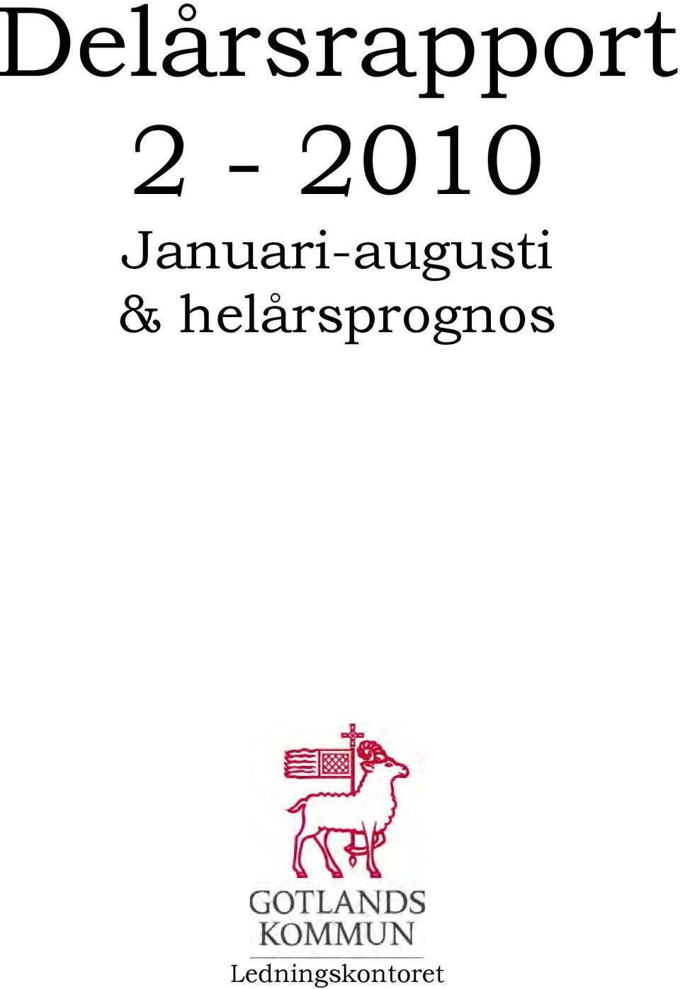 Januari-augusti &