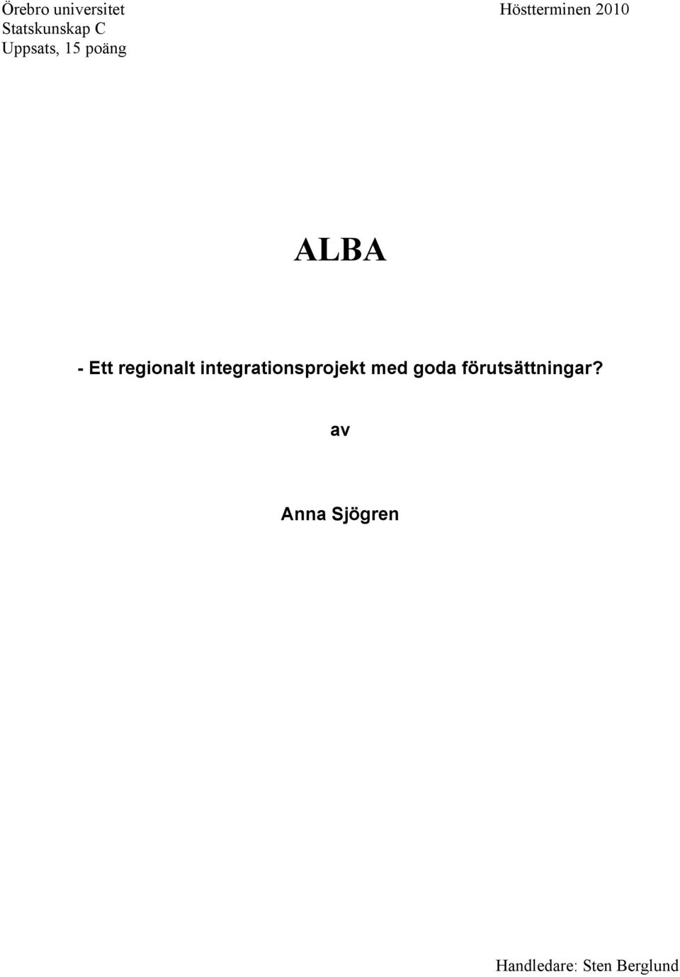 regionalt integrationsprojekt med goda