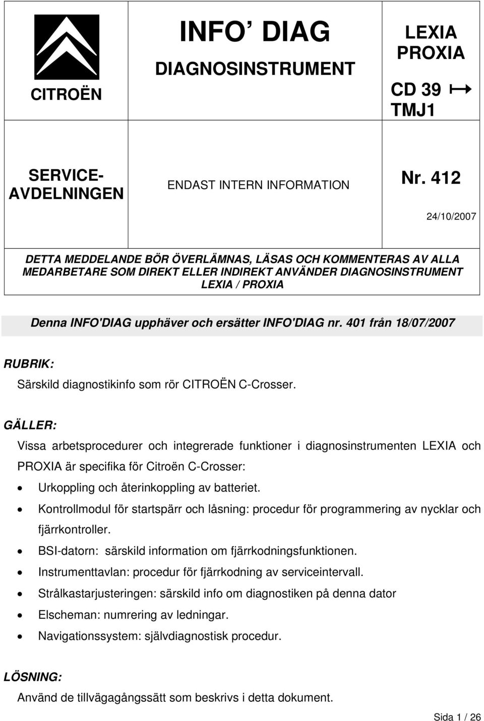 INFO'DIAG nr. 401 från 18/07/2007 RUBRIK: Särskild diagnostikinfo som rör CITROËN C-Crosser.