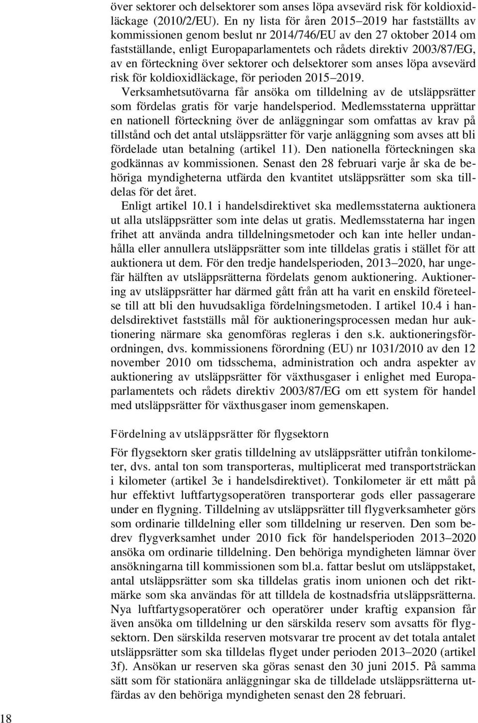 förteckning över sektorer och delsektorer som anses löpa avsevärd risk för koldioxidläckage, för perioden 2015 2019.