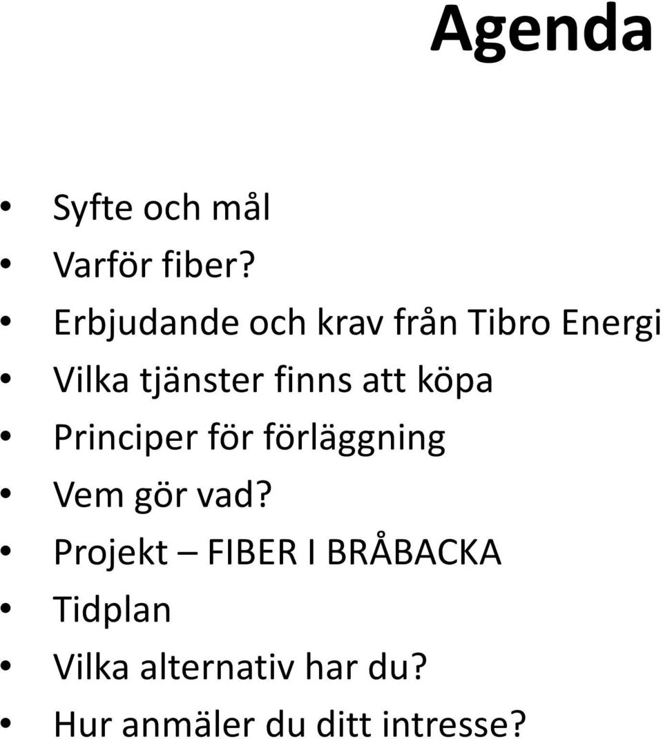 finns att köpa Principer för förläggning Vem gör vad?