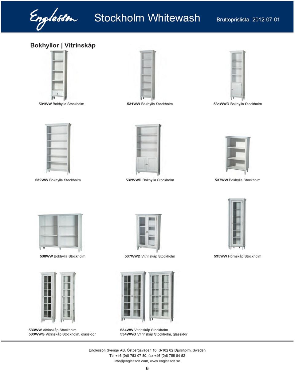 Bokhylla Stockholm 537WWD Vitrinskåp Stockholm 535WW Hörnskåp Stockholm 533WW Vitrinskåp Stockholm