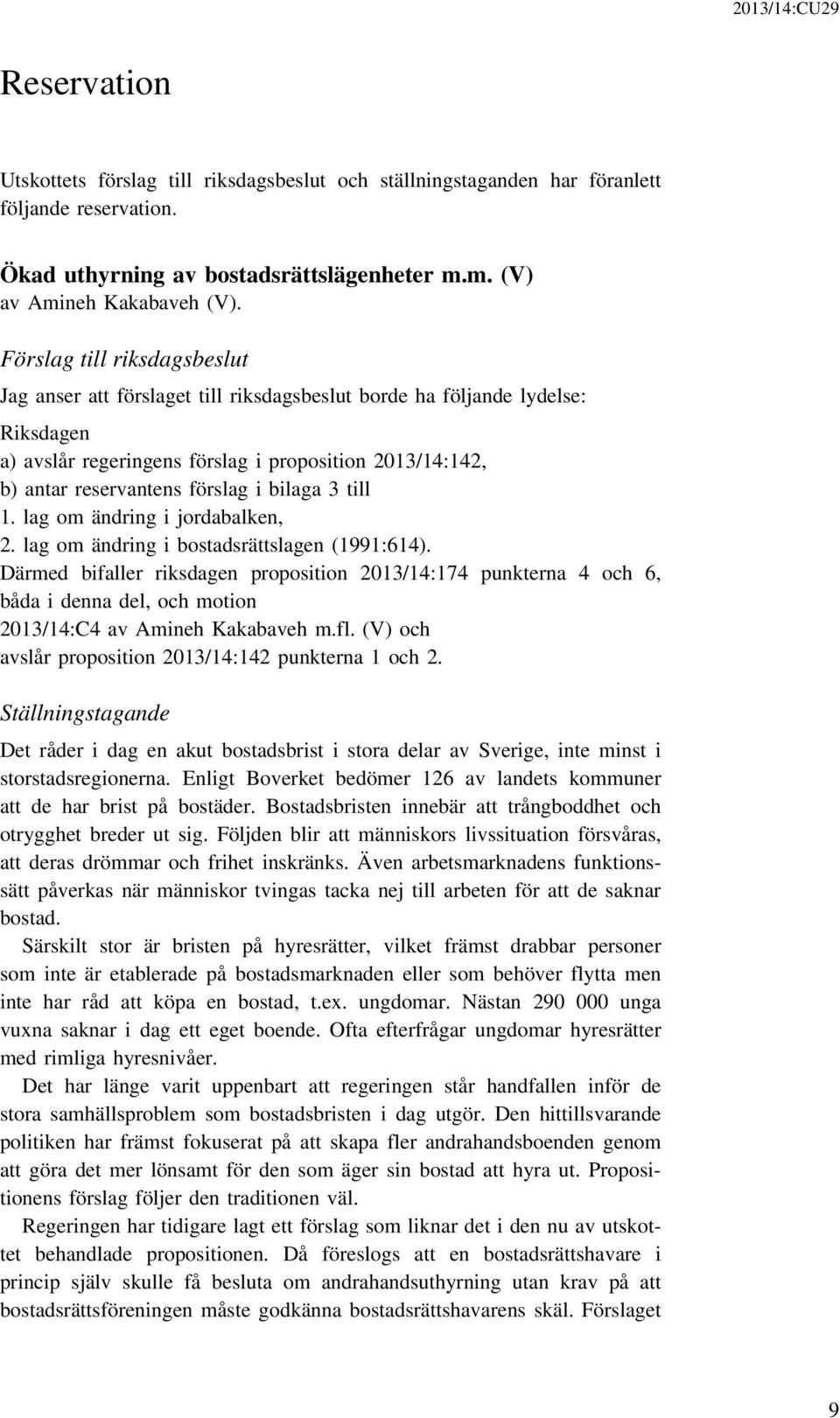 bilaga 3 till 1. lag om ändring i jordabalken, 2. lag om ändring i bostadsrättslagen (1991:614).