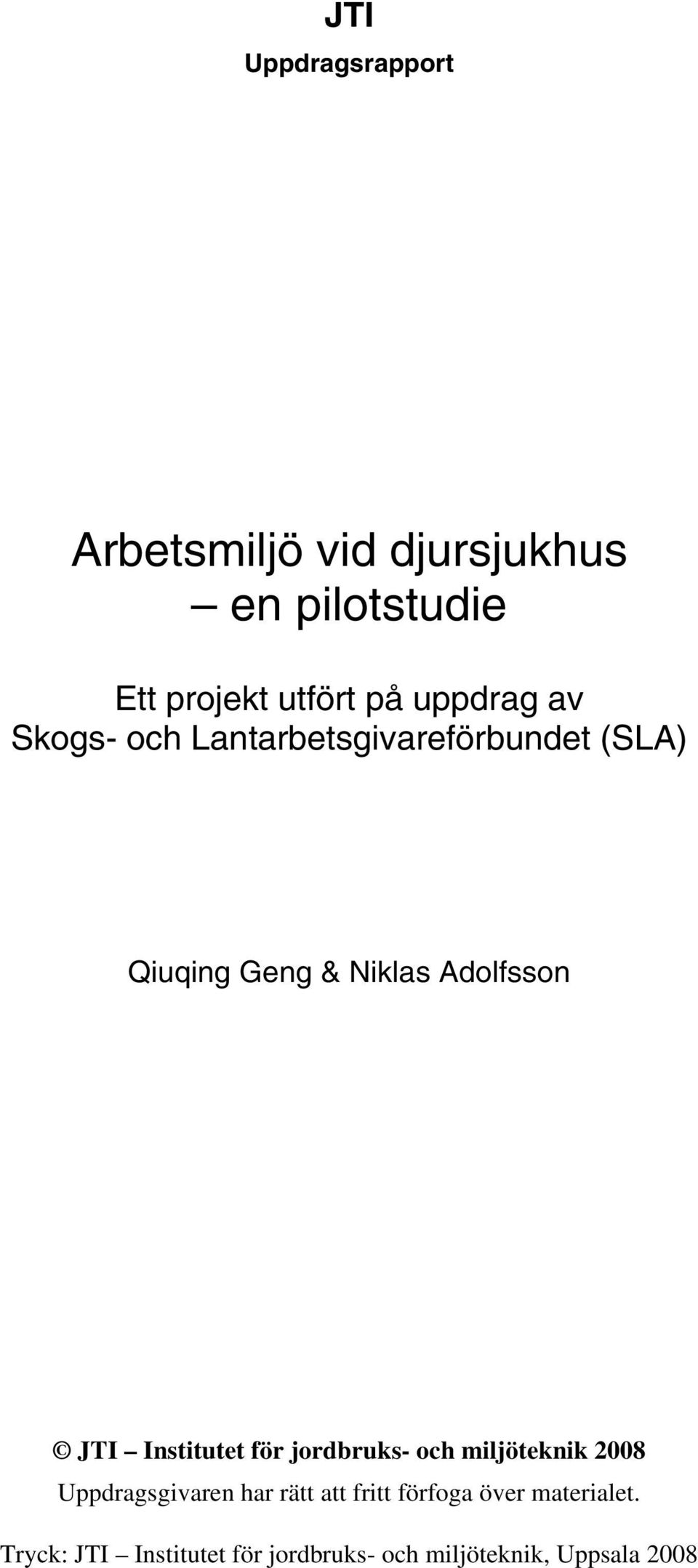 Lantarbetsgivareförbundet (SLA) Qiuqing Geng & Niklas Adolfsson