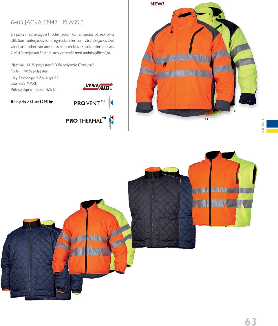 Det vändbara fodret kan användas som en klass 3-jacka eller en klass 2-väst.