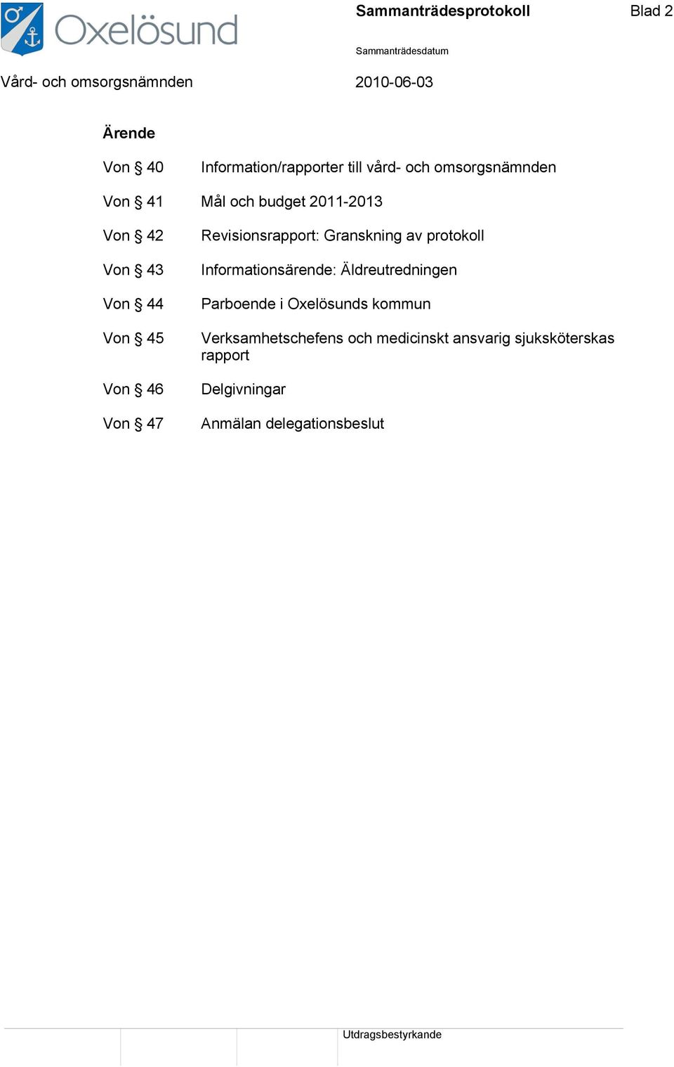 Granskning av protokoll Informationsärende: Äldreutredningen Parboende i Oxelösunds kommun