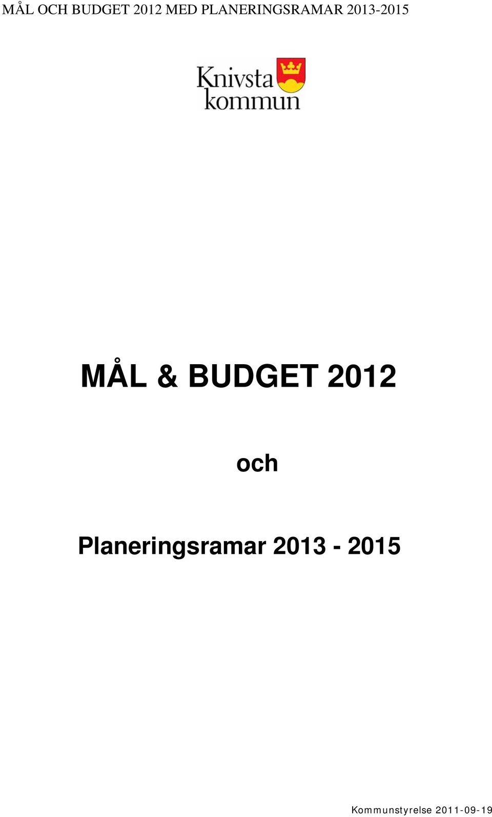 & BUDGET 2012 och