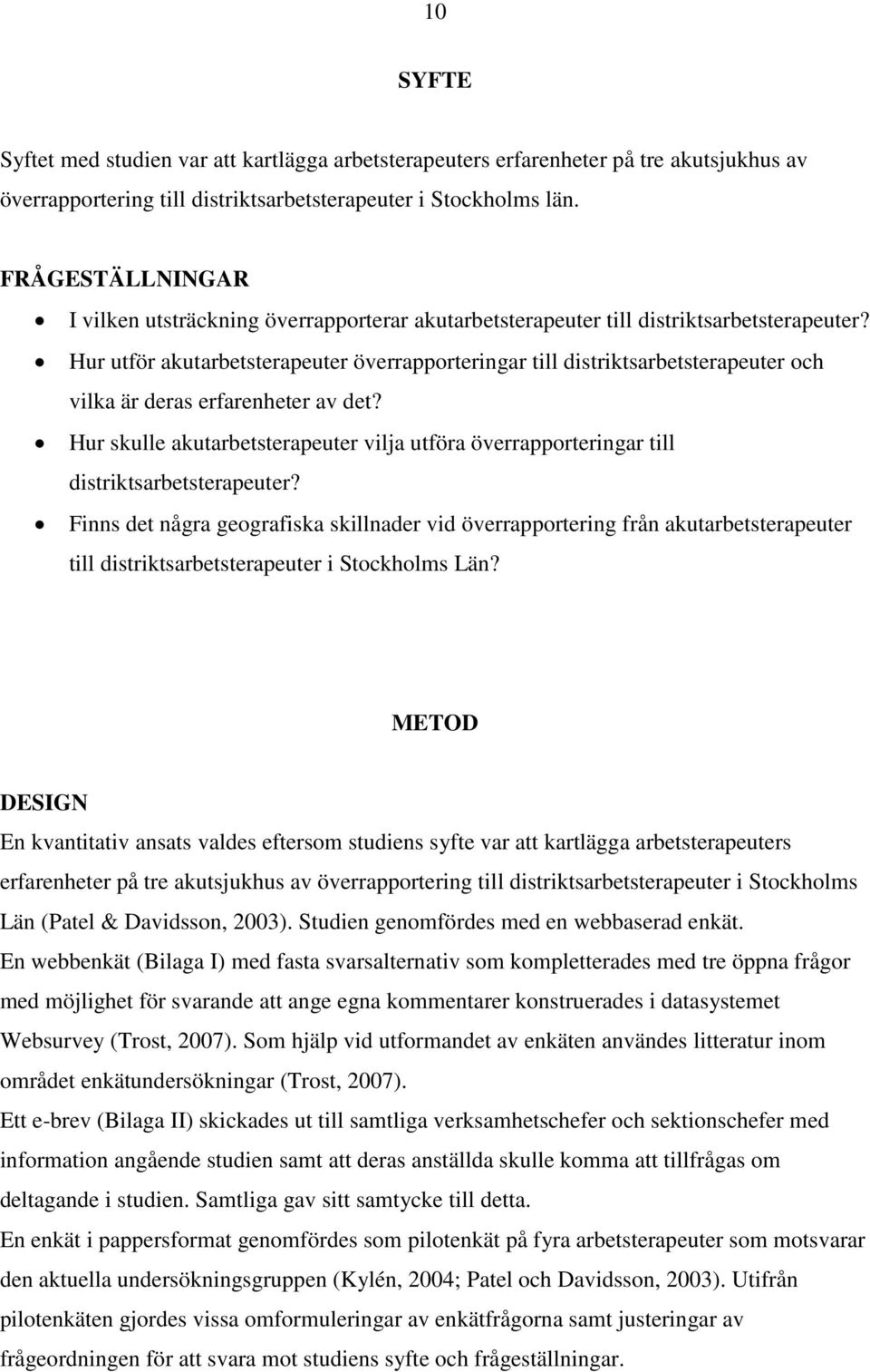 Hur utför akutarbetsterapeuter överrapporteringar till distriktsarbetsterapeuter och vilka är deras erfarenheter av det?