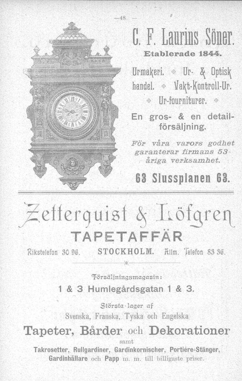 öf~rett TAP~TAFFÄR 1\ikstelefon SO ss. STOCKHOLM. ltllm. Tefefon 833@. ~~~~~ft(--~--~er;örsäljningsmagasilt: 1 & 3 Humlegårdsgatan 1,& 3.
