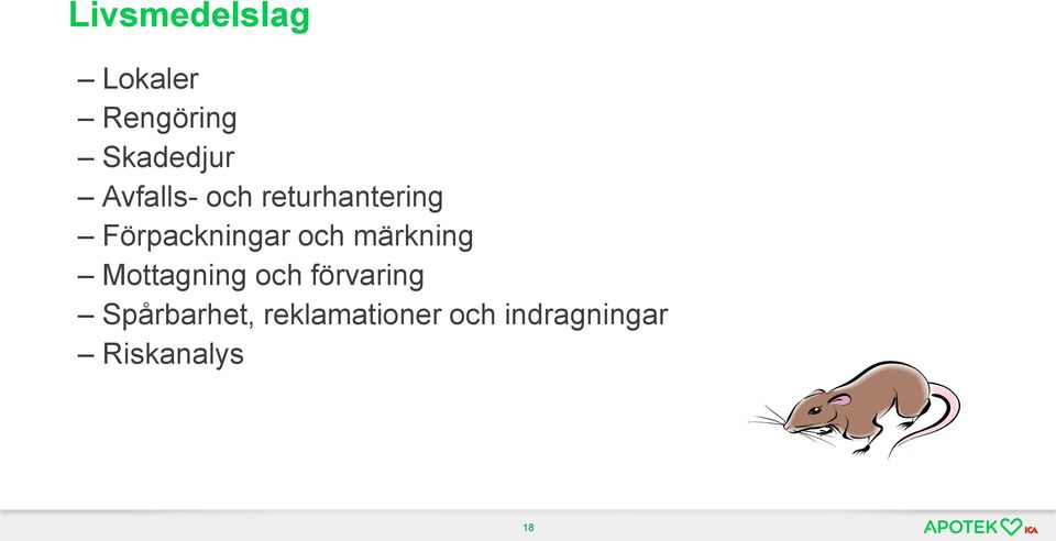 och märkning Mottagning och förvaring