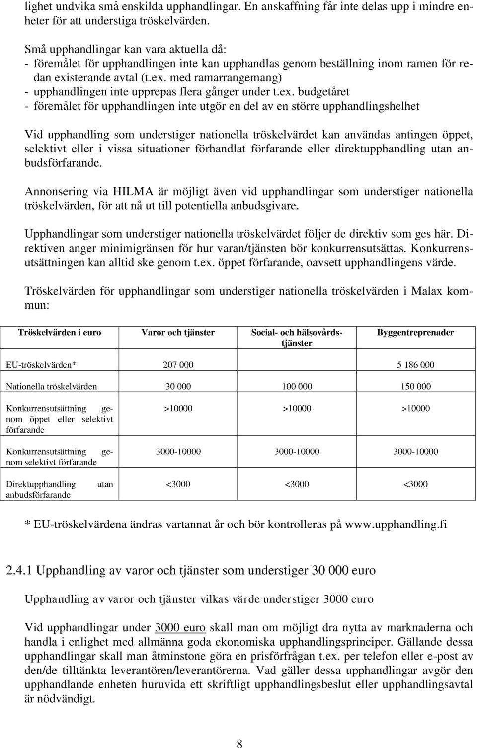 sterande avtal (t.ex.