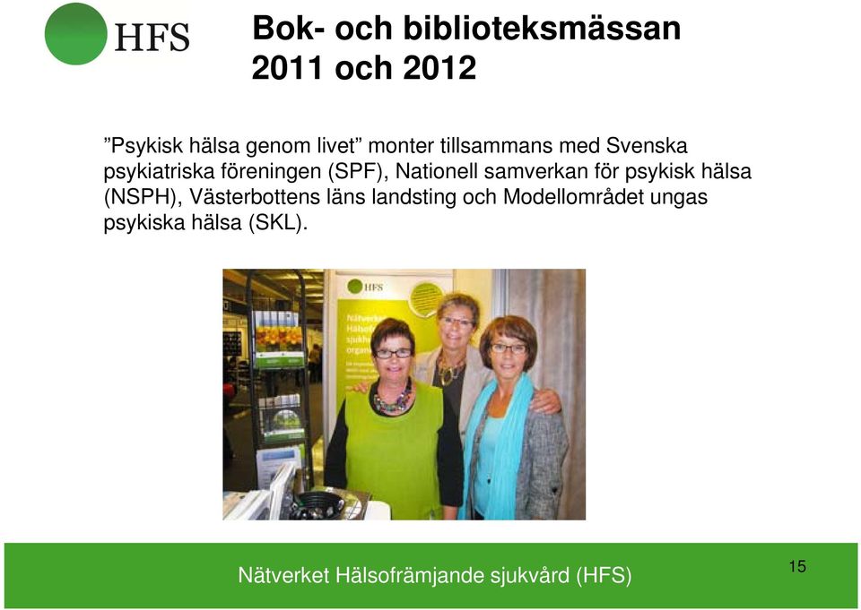 (SPF), Nationell samverkan för psykisk hälsa (NSPH),