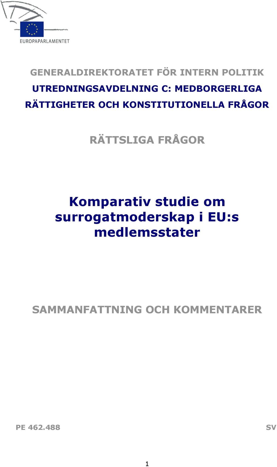 RÄTTSLIGA FRÅGOR Komparativ studie om surrogatmoderskap i