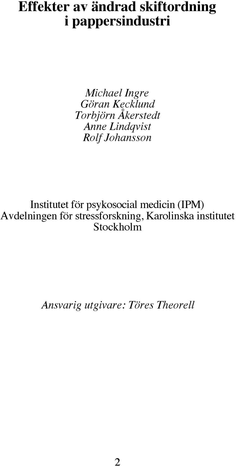 Institutet för psykosocial medicin (IPM) Avdelningen för