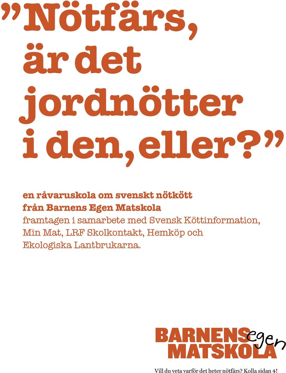 i samarbete med Svensk Köttinformation, Min Mat, LRF Skolkontakt,