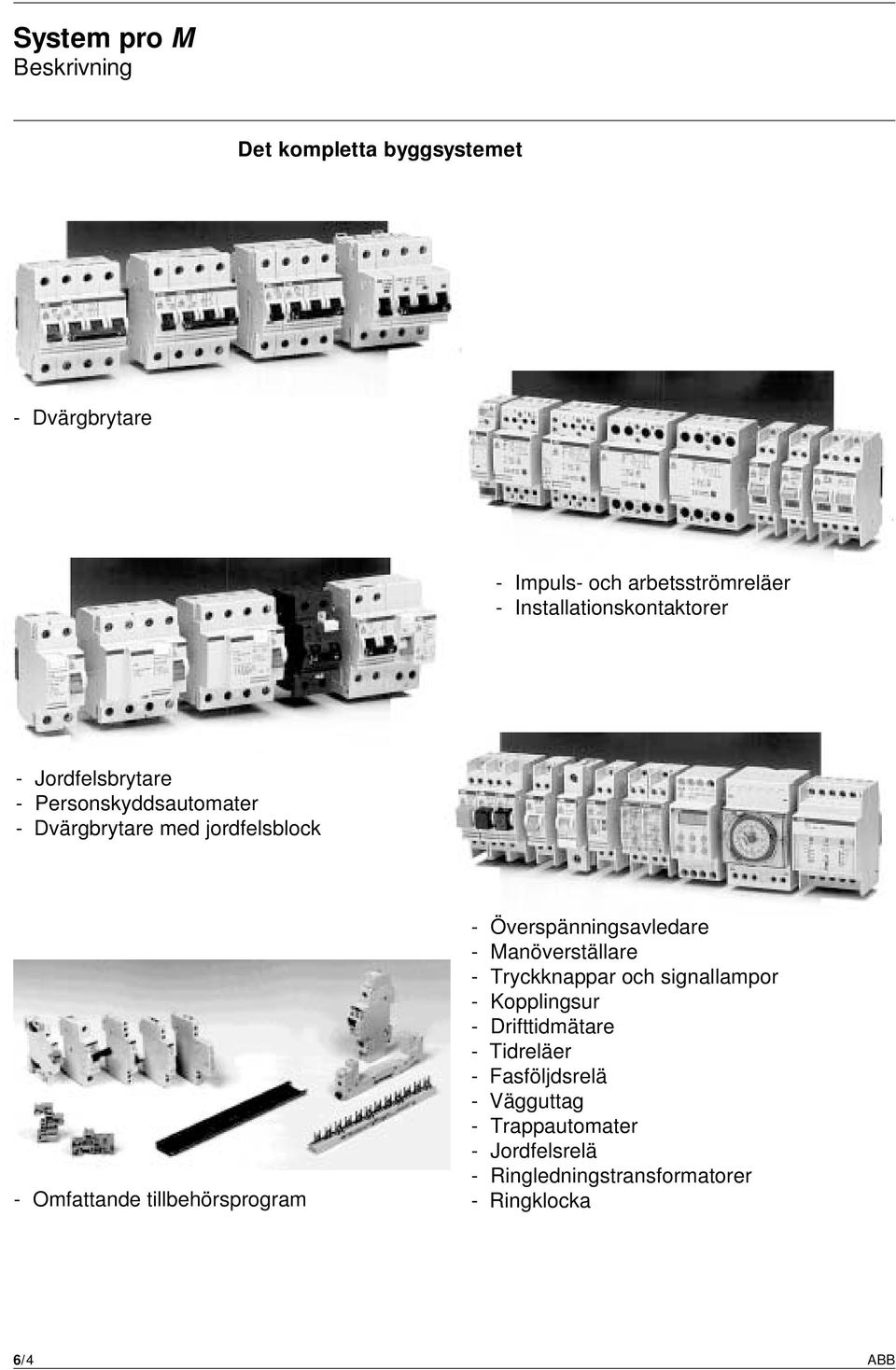 tillbehörsprogram - Överspänningsavledare - Manöverställare - Tryckknappar och signallampor - Kopplingsur -
