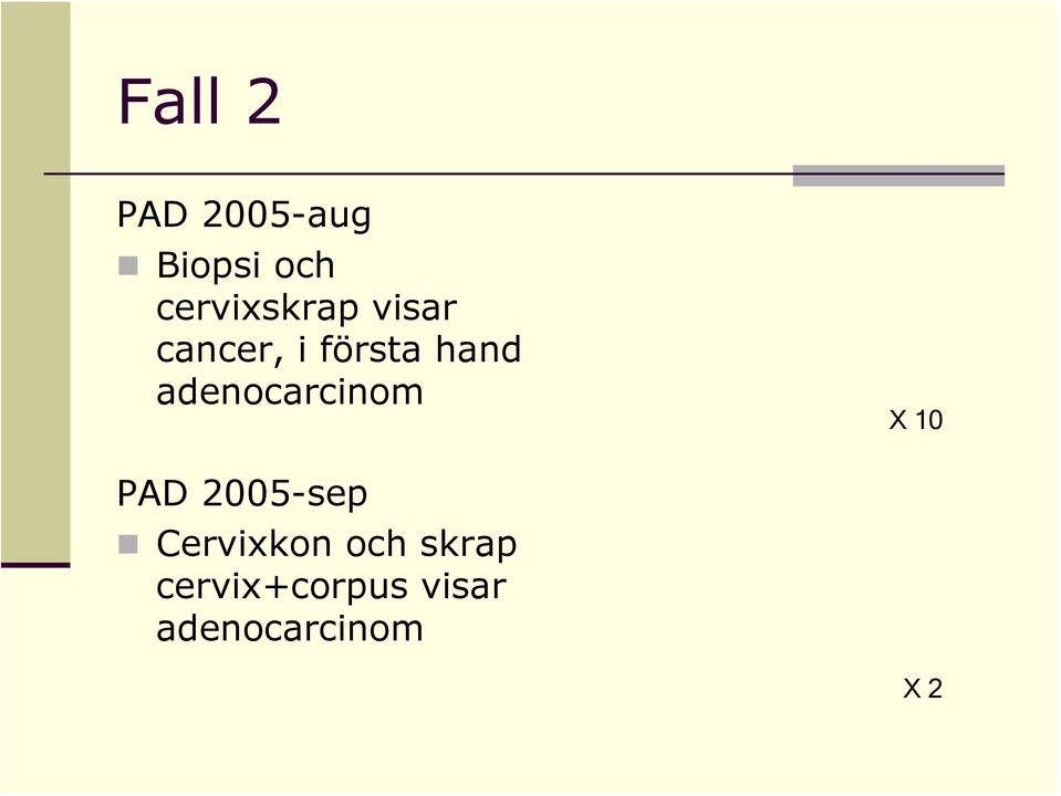 adenocarcinom X 10 PAD 2005-sep