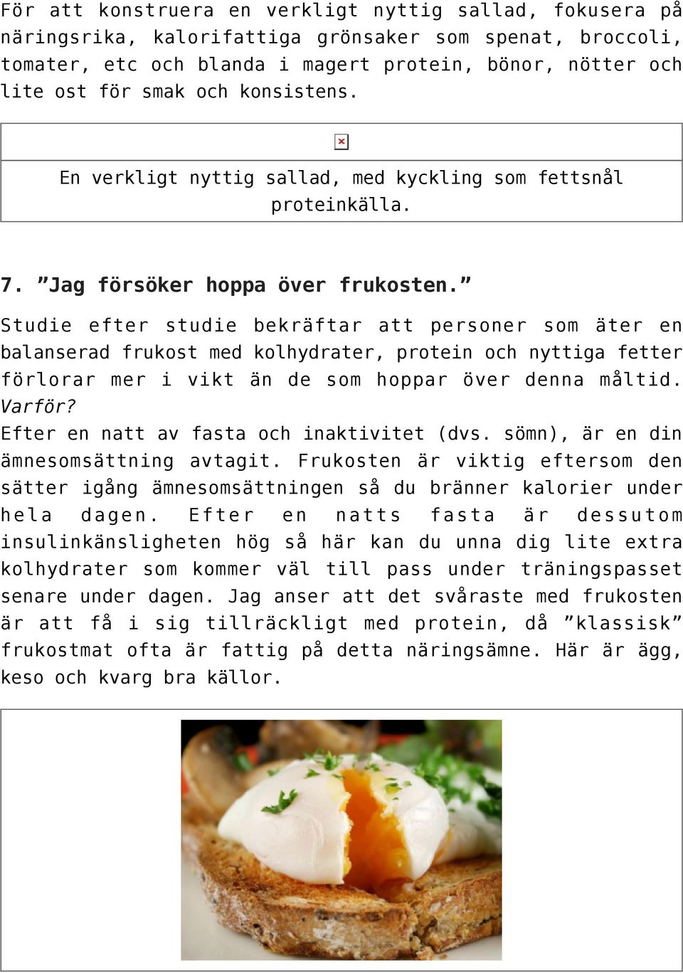 Studie efter studie bekräftar att personer som äter en balanserad frukost med kolhydrater, protein och nyttiga fetter förlorar mer i vikt än de som hoppar över denna måltid. Varför?