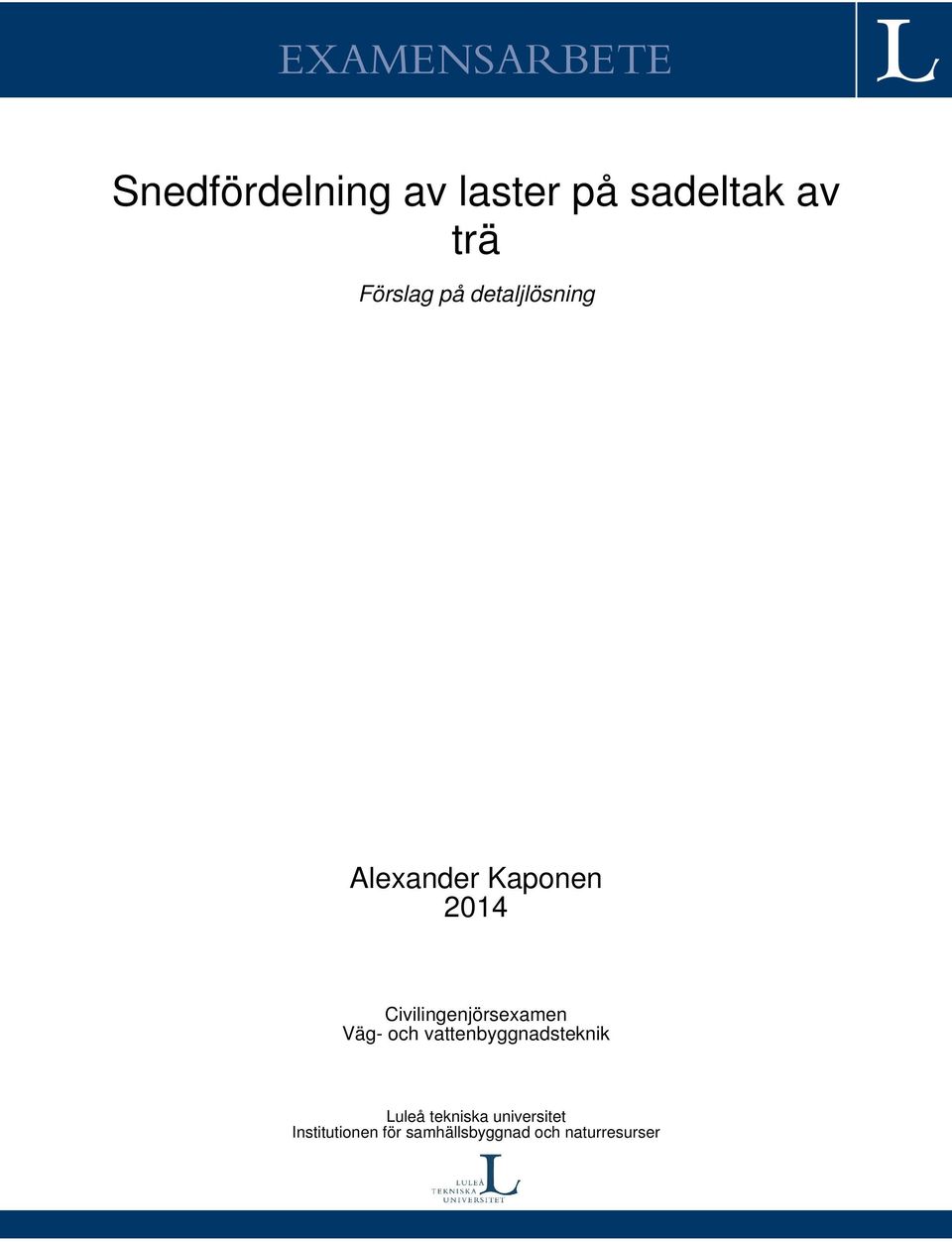 Civilingenjörsexamen Väg- och vattenbyggnadsteknik Luleå
