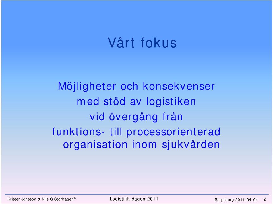 processorienterad organisation inom sjukvården Krister