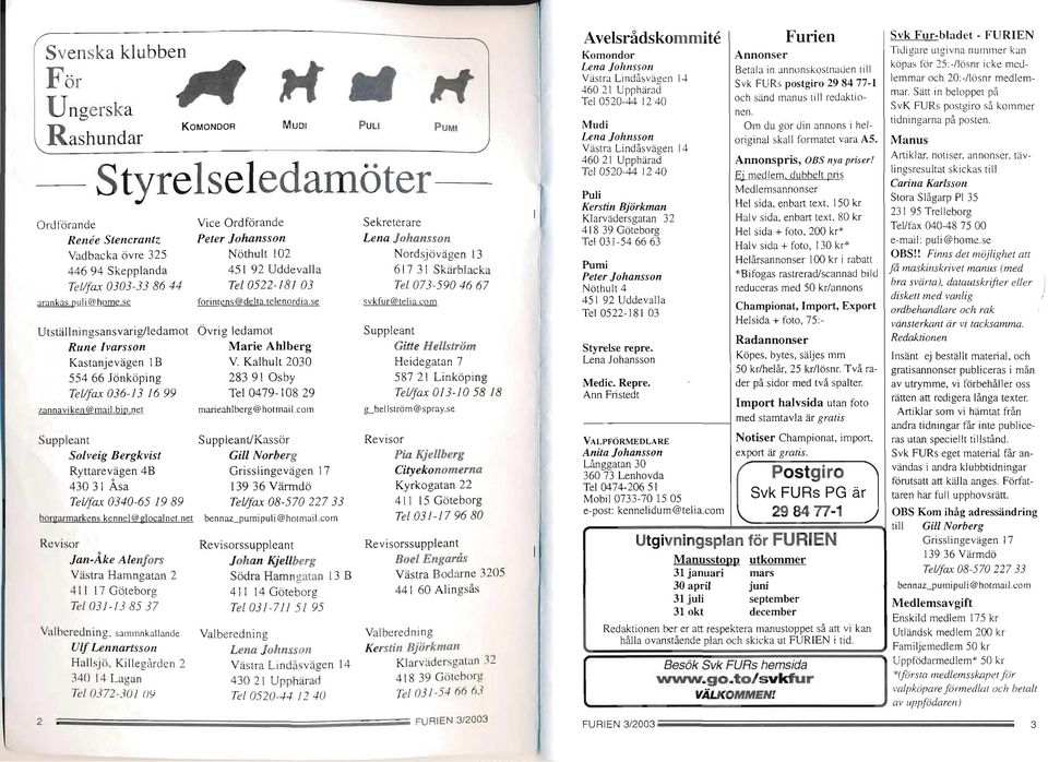 net Suppleant Solveig Bergkvist Ryttarevägen 48 +30 : t Åsa TeUfar 0340-65 19 89 borgarmarkens.