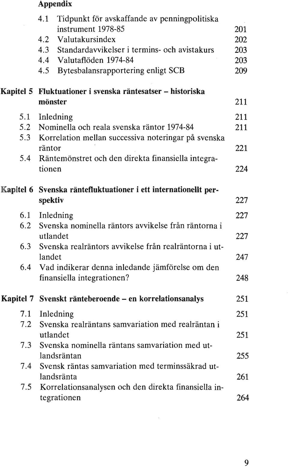 3 Korrelation mellan successiva noteringar på svenska räntor 221 5.