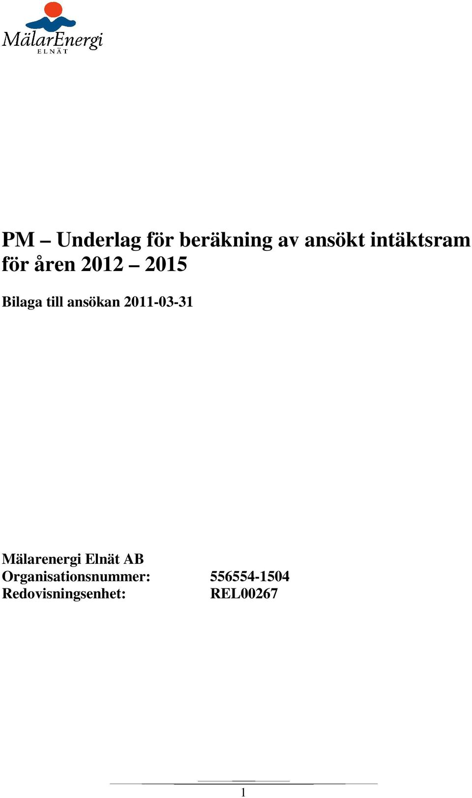 ansökan 2011-03-31 Mälarenergi Elnät AB