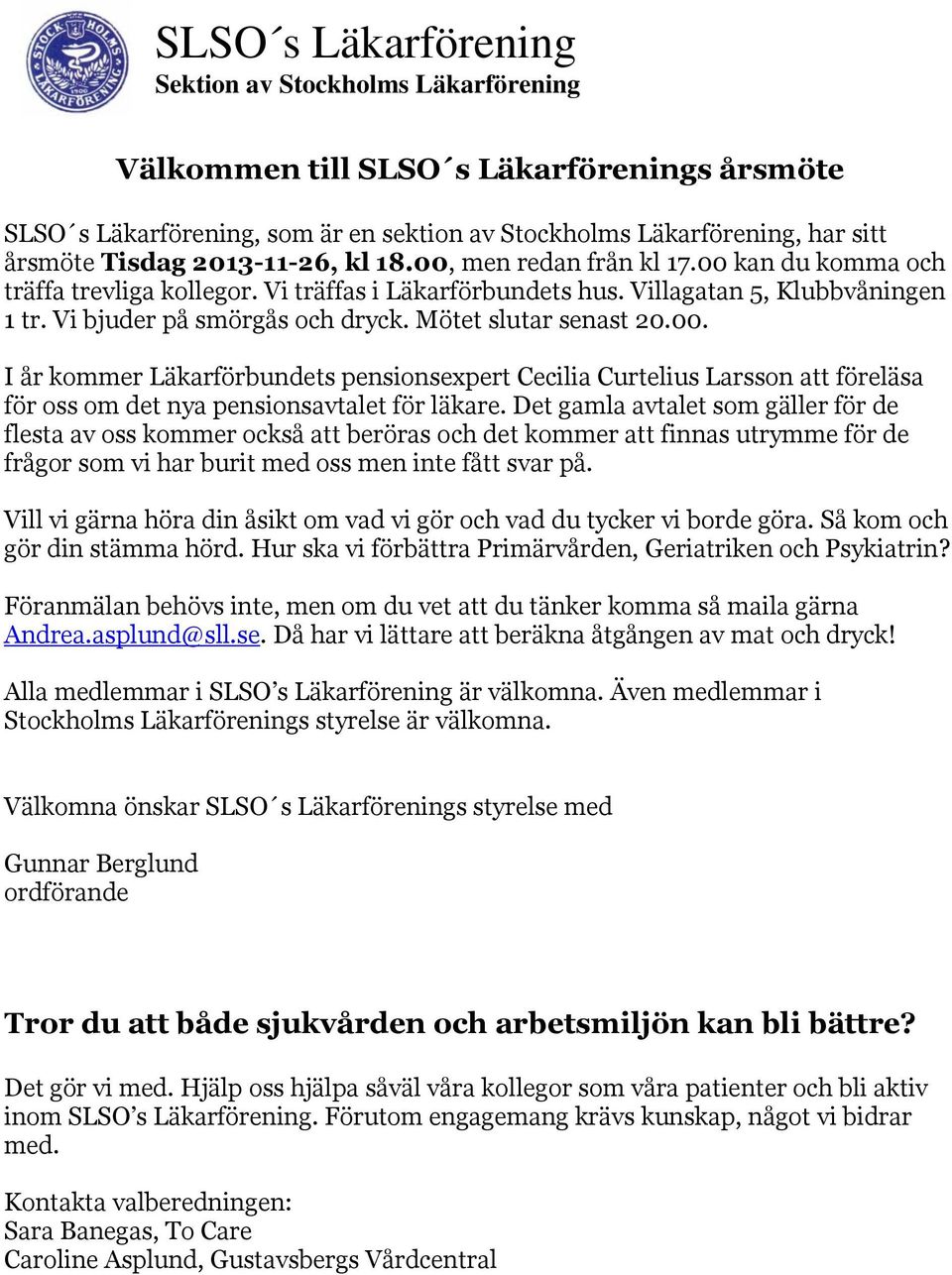 Det gamla avtalet som gäller för de flesta av oss kommer också att beröras och det kommer att finnas utrymme för de frågor som vi har burit med oss men inte fått svar på.