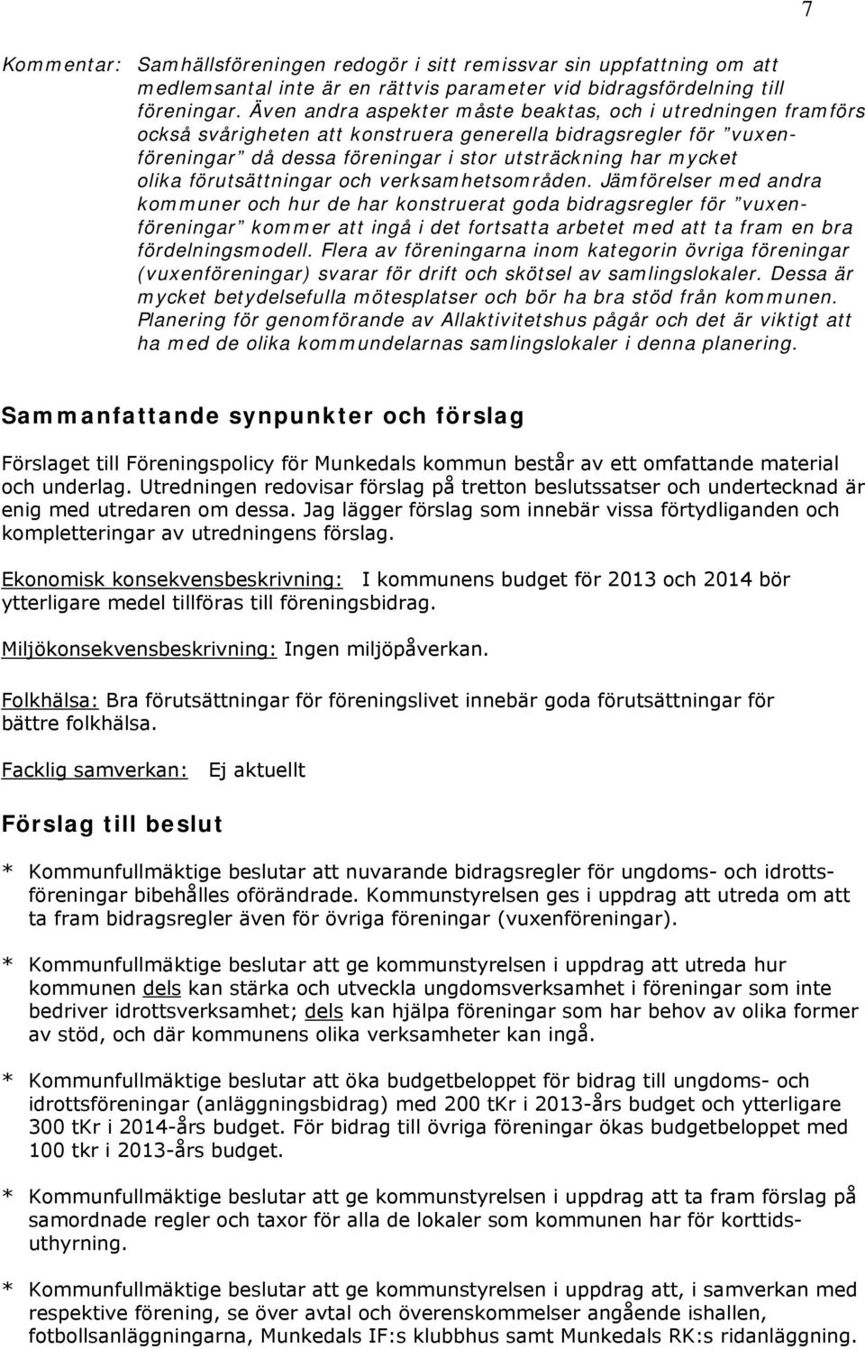 förutsättningar och verksamhetsområden.
