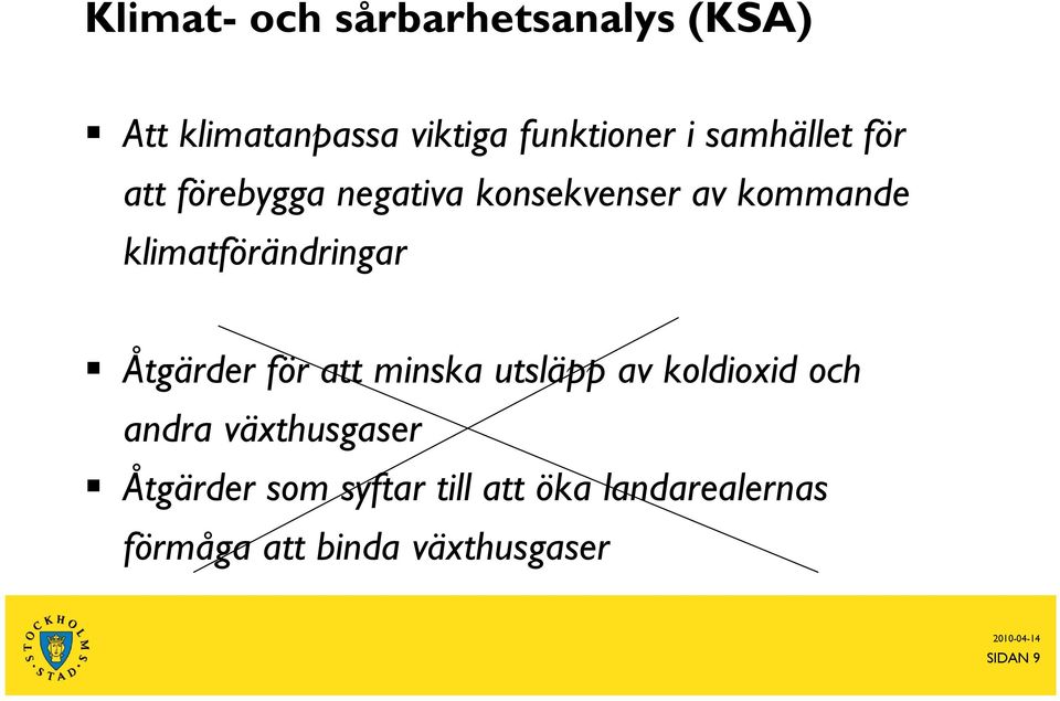 klimatförändringar Åtgärder för att minska utsläpp av koldioxid och andra