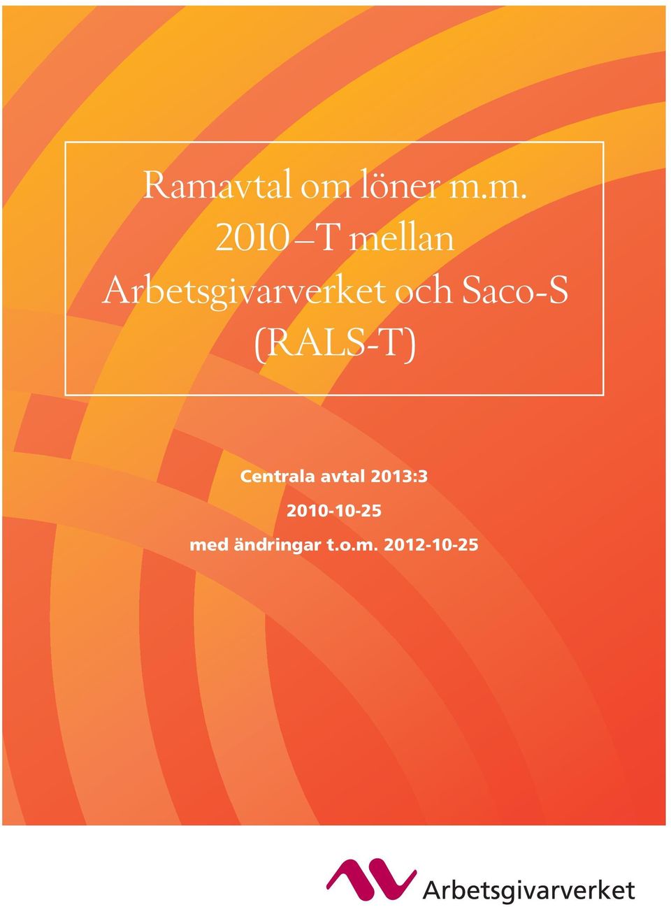 Saco-S (RALS-T) Centrala avtal