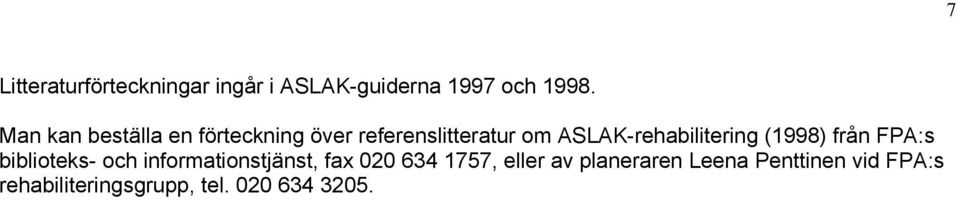 ASLAK-rehabilitering (1998) från FPA:s biblioteks- och informationstjänst,