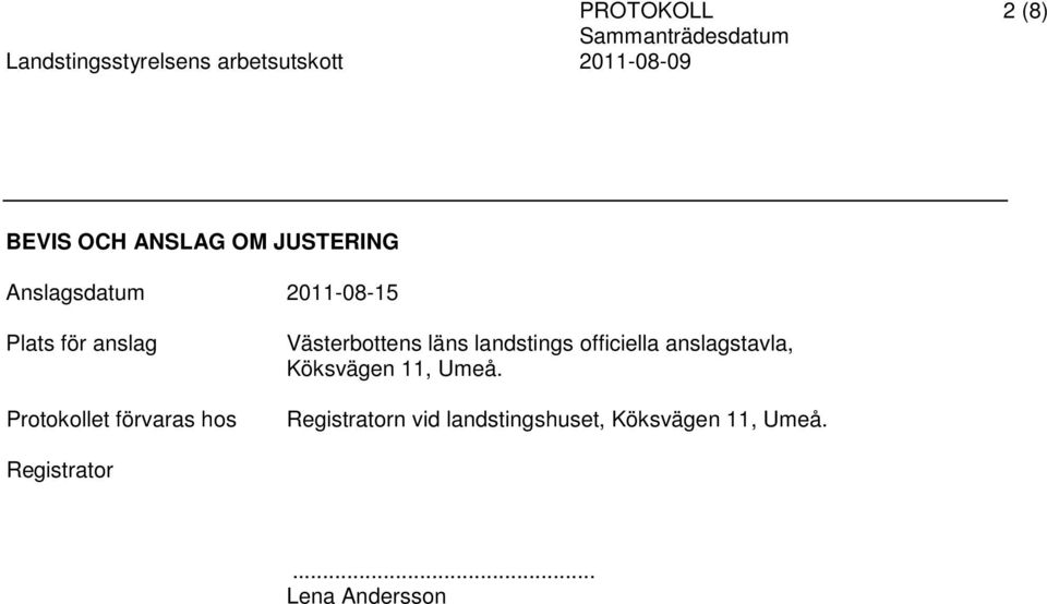 läns landstings officiella anslagstavla, Köksvägen 11, Umeå.