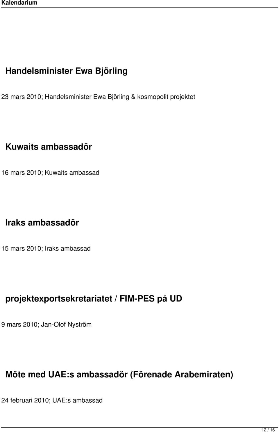 2010; Iraks ambassad projektexportsekretariatet / FIM-PES på UD 9 mars 2010; Jan-Olof