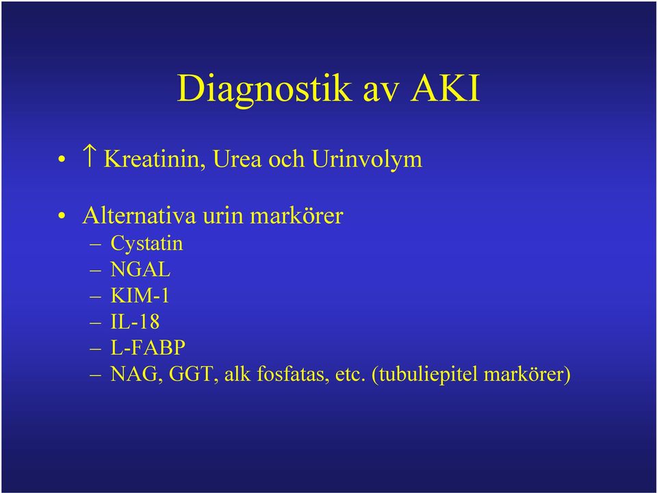 Cystatin NGAL KIM-1 IL-18 L-FABP NAG,