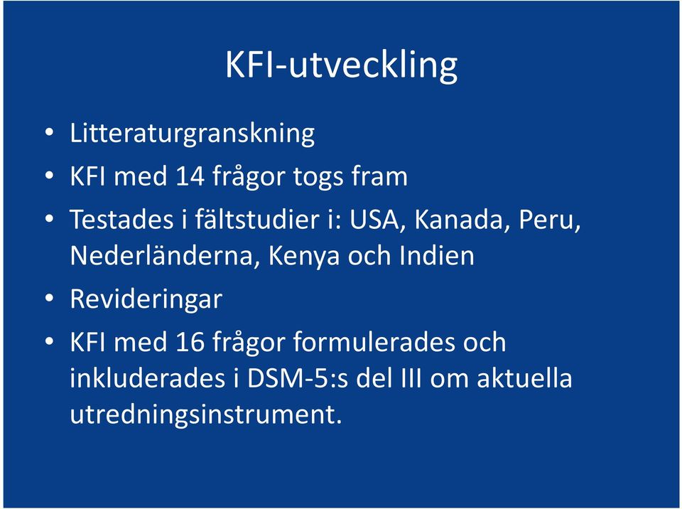 Kenya och Indien Revideringar KFI med 16 frågor formulerades