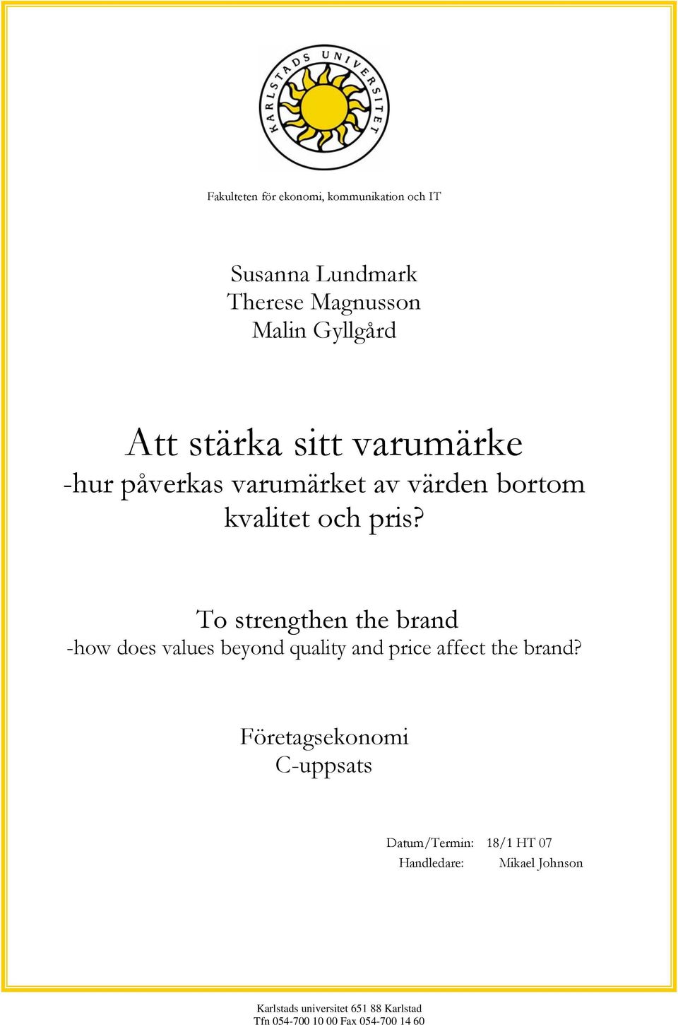påverkas varumärket av värden bortom kvalitet och pris?