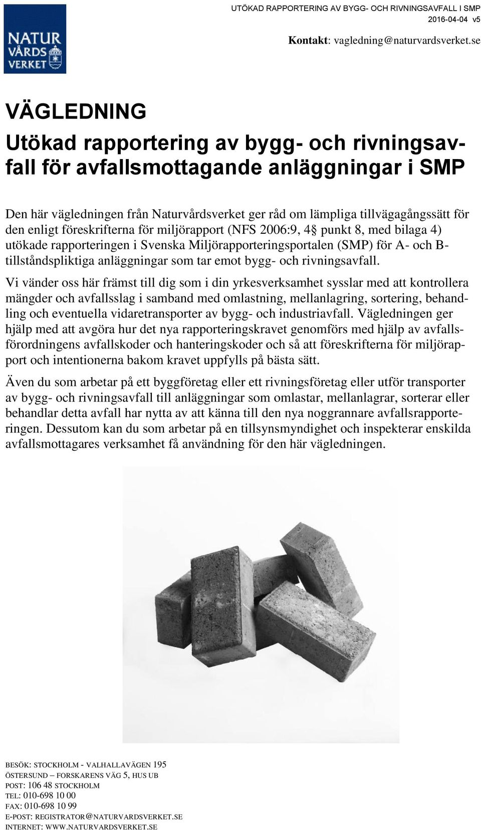 bygg- och rivningsavfall.