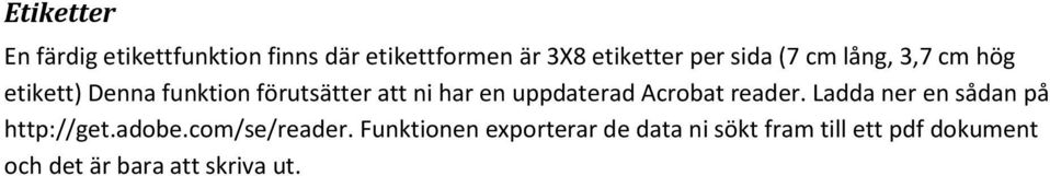 uppdaterad Acrobat reader. Ladda ner en sådan på http://get.adobe.com/se/reader.