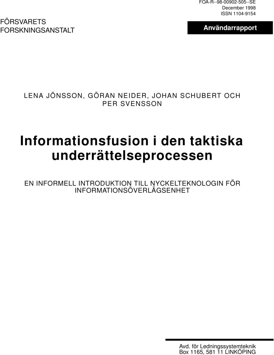 Informationsfusion i den taktiska underrättelseprocessen EN INFORMELL INTRODUKTION TILL