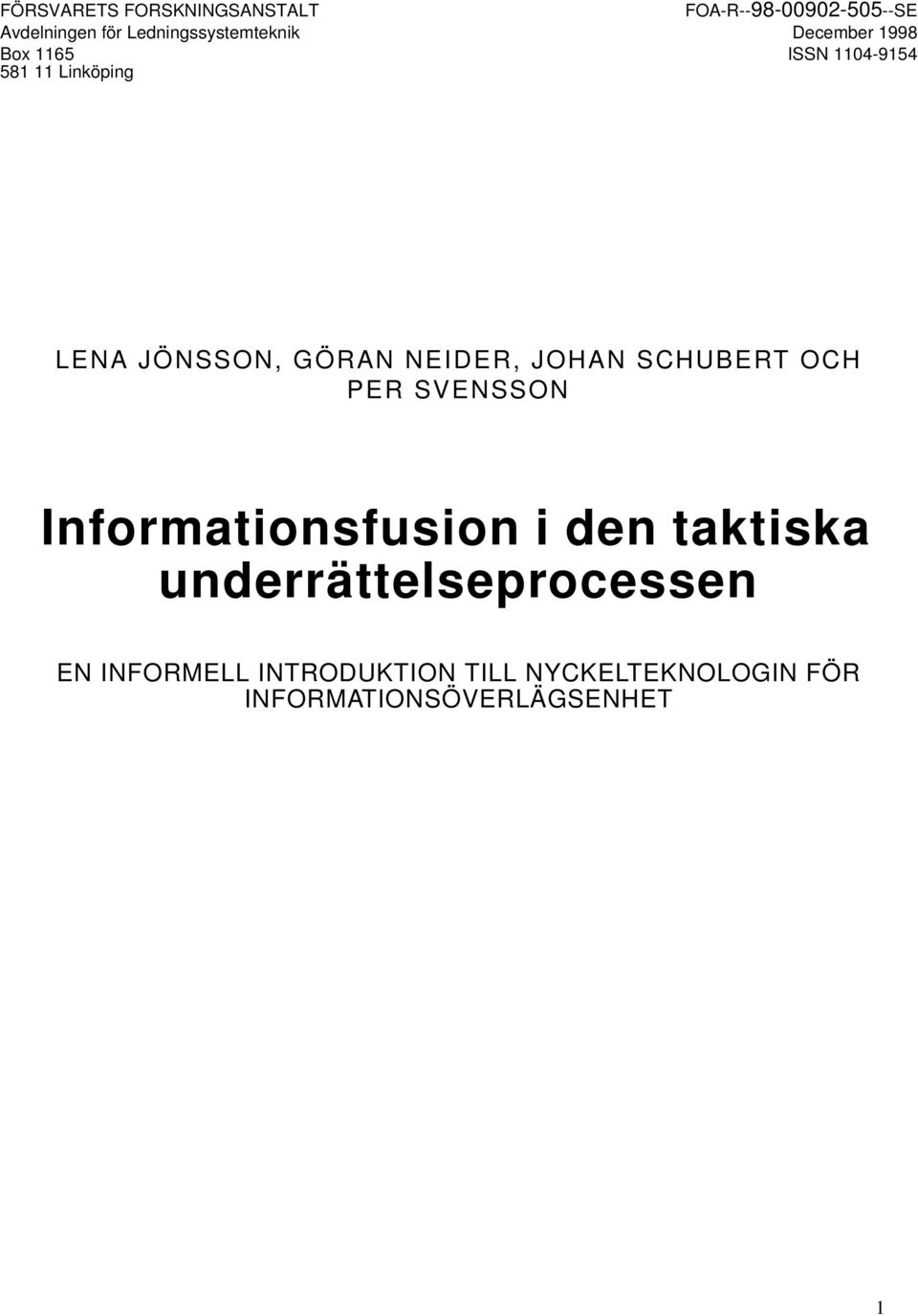 NEIDER, JOHAN SCHUBERT OCH PER SVENSSON Informationsfusion i den taktiska