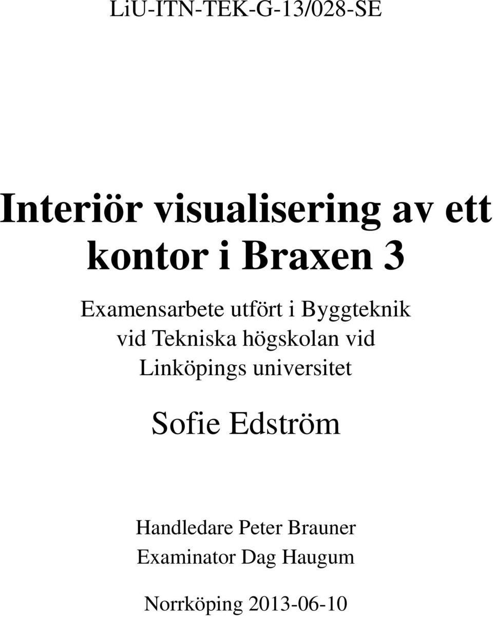 Tekniska högskolan vid Linköpings universitet Sofie Edström