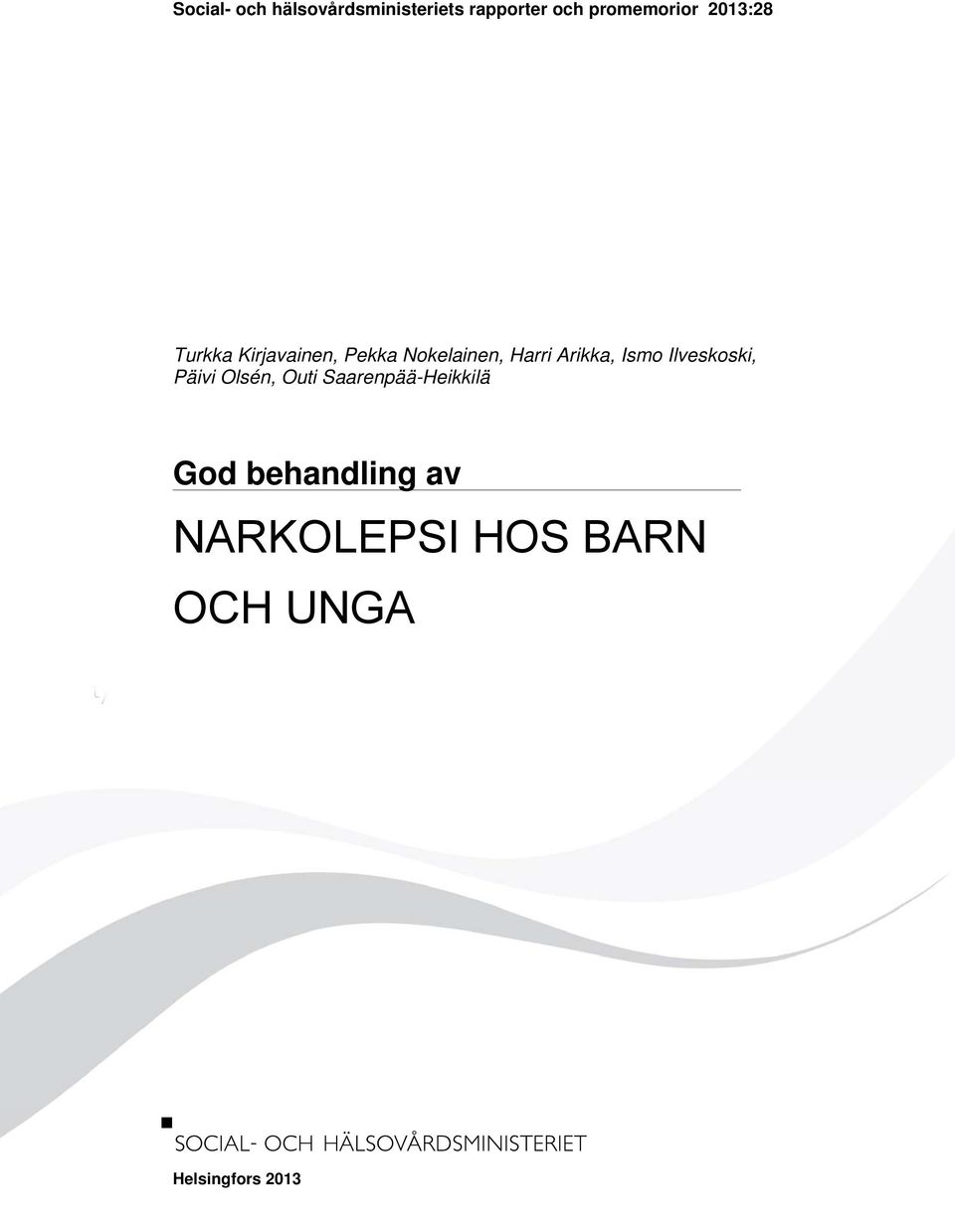 Harri Arikka, Ismo Ilveskoski, Päivi Olsén, Outi