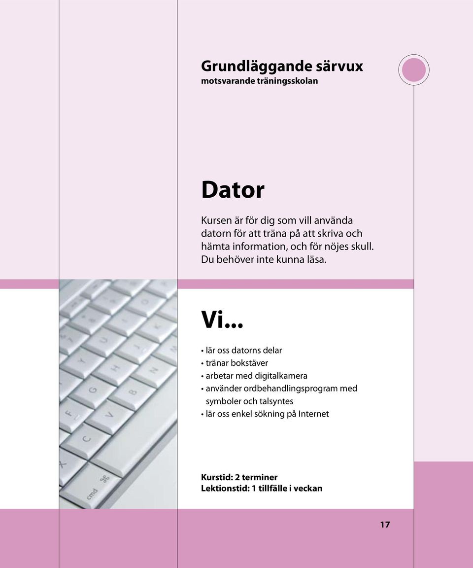 lär oss datorns delar tränar bokstäver arbetar med digitalkamera använder ordbehandlingsprogram med